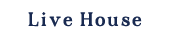 Live House